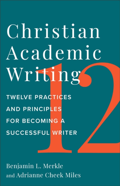 Book cover of: Christian Academic Writing. By: Benjamin L. Merkle