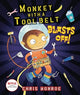 Book cover of: Monkey with a Tool Belt Blasts Off!. By: Chris Monroe