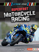 Book cover of: Superfast Motorcycle Racing. By: Janet Slingerland