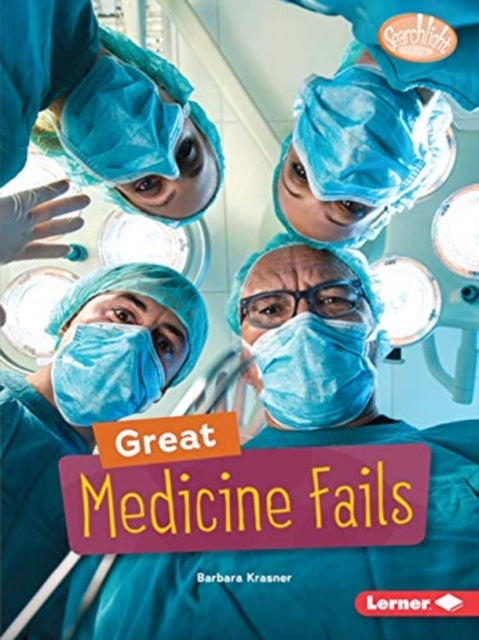 Book cover of: Great Medicine Fails. By: Barbara Krasner