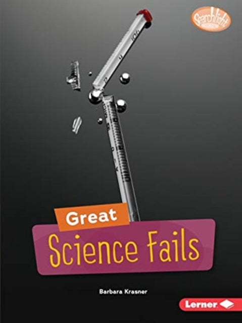 Book cover of: Great Science Fails. By: Barbara Krasner