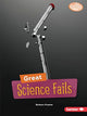 Book cover of: Great Science Fails. By: Barbara Krasner