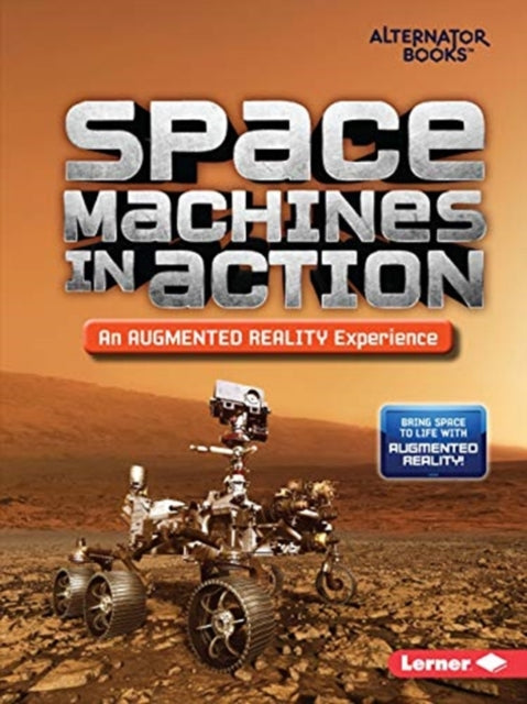 Book cover of: Space Machines in Action (An Augmented Reality Experience). By: Rebecca E. Hirsch