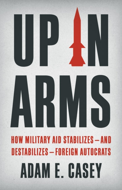 Book cover of: Up in Arms. By: Adam E. Casey