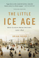 Book cover of: The Little Ice Age (Revised). By: Brian Fagan