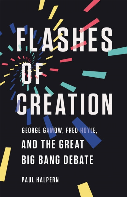 Book cover of: Flashes of Creation. By: Paul Halpern