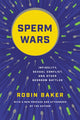 Book cover of: Sperm Wars (Revised). By: Robin Baker