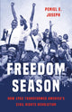 Book cover of: Freedom Season. By: Peniel E. Joseph