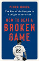 Book cover of: How to Beat a Broken Game. By: Pedro Moura