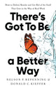Book cover of: There's Got to Be a Better Way. By: Nelson P. Repenning