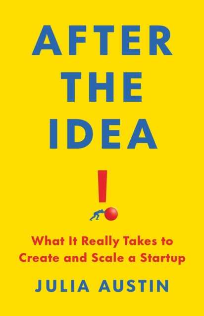 Book cover of: After the Idea. By: Julia Austin