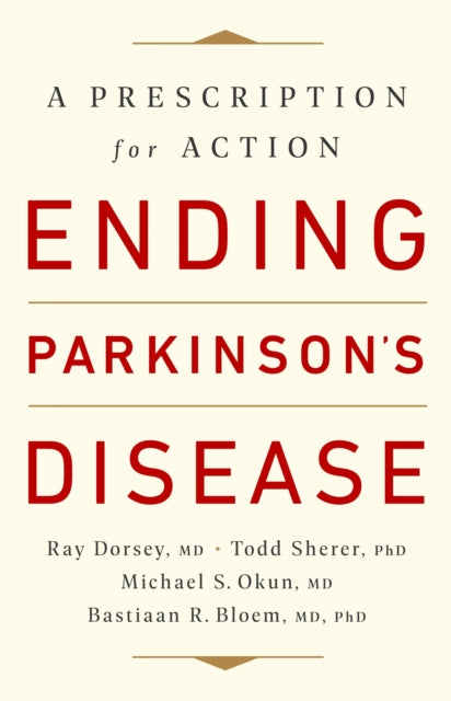 Book cover of: Ending Parkinson's Disease. By: Ray Dorsey MD