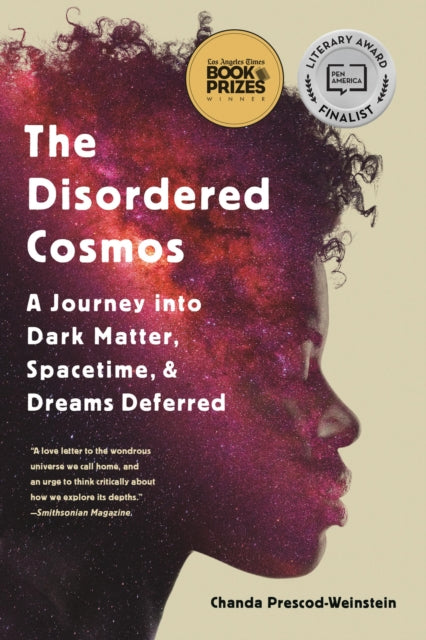 Book cover of: The Disordered Cosmos. By: Chanda Prescod-Weinstein