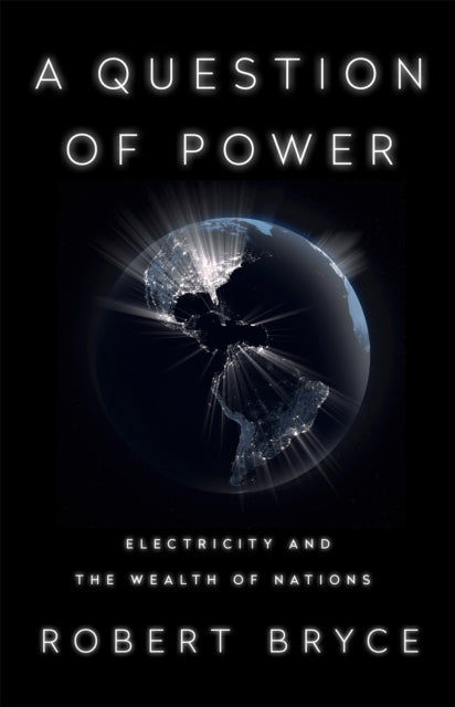 Book cover of: A Question of Power. By: Robert Bryce