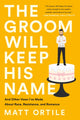 Book cover of: The Groom Will Keep His Name. By: Matt Ortile