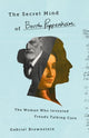Book cover of: The Secret Mind of Bertha Pappenheim. By: Gabriel Brownstein