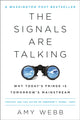 Book cover of: Signals Are Talking. By: Amy Webb
