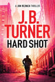 Book cover of: Hard Shot. By: J. B. Turner