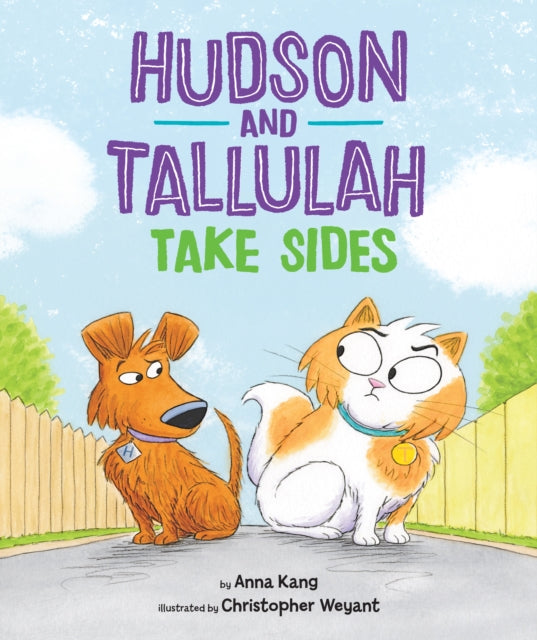 Book cover of: Hudson and Tallulah Take Sides. By: Anna Kang