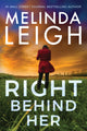 Book cover of: Right Behind Her. By: Melinda Leigh