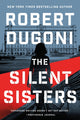 Book cover of: Silent Sisters. By: Robert Dugoni