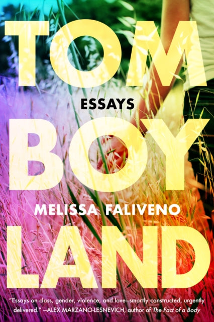 Book cover of: Tomboyland. By: Melissa Faliveno