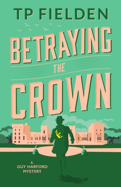 Book cover of: Betraying the Crown. By: T. P. Fielden