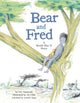 Book cover of: Bear and Fred. By: Iris Argaman