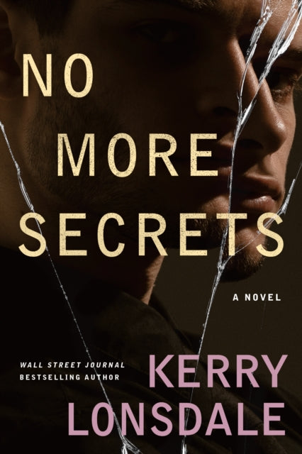 Book cover of: No More Secrets. By: Kerry Lonsdale