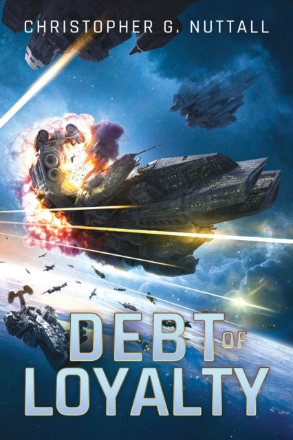 Book cover of: Debt of Loyalty. By: Christopher G. Nuttall