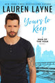 Book cover of: Yours to Keep. By: Lauren Layne
