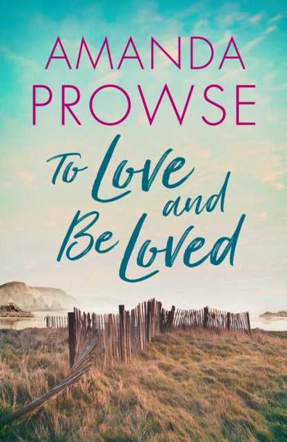 Book cover of: To Love and Be Loved. By: Amanda Prowse