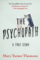 Psychopath, A True Story 9781542024990 Mary Turner Thomson