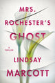 Book cover of: Mrs. Rochester's Ghost. By: Lindsay Marcott