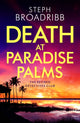 Book cover of: Death at Paradise Palms. By: Steph Broadribb