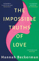 Book cover of: Impossible Truths of Love. By: Hannah Beckerman