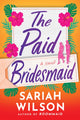 Book cover of: Paid Bridesmaid. By: Sariah Wilson
