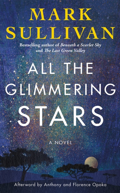 Book cover of: All the Glimmering Stars. By: Mark Sullivan