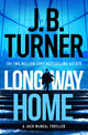 Book cover of: Long Way Home. By: J. B. Turner