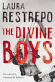 Book cover of: Divine Boys. By: Laura Restrepo