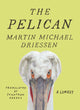Book cover of: Pelican. By: Martin Michael Driessen
