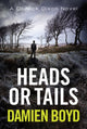 Book cover of: Heads or Tails. By: Damien Boyd