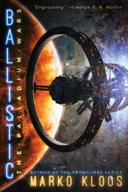 Book cover of: Ballistic. By: Marko Kloos