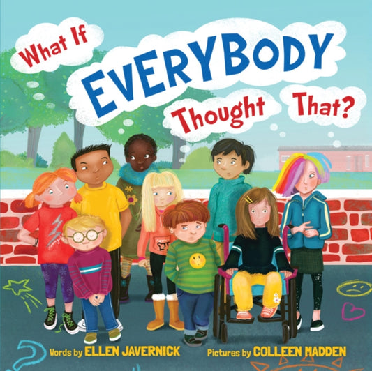 Book cover of: What If Everybody Thought That?. By: Ellen Javernick