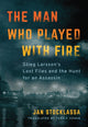 Book cover of: Man Who Played with Fire. By: Jan Stocklassa