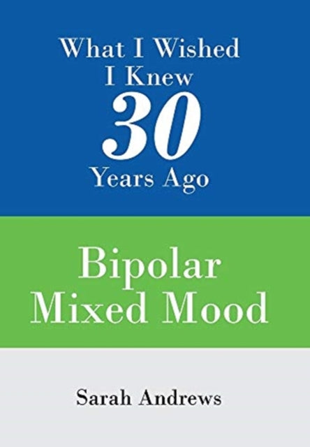 Book cover of: What I Wished I Knew 30 Years Ago. By: Sarah Andrews