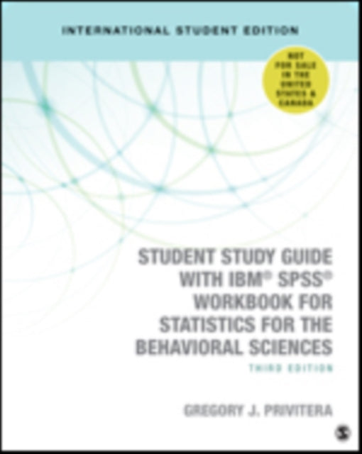 Book cover of: Student Study Guide With IBM® SPSS® Workbook for Statistics for the Behavioral Sciences. By: Gregory J. Privitera