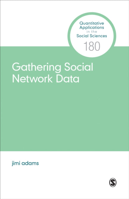 Book cover of: Gathering Social Network Data. By: Jimi Adams