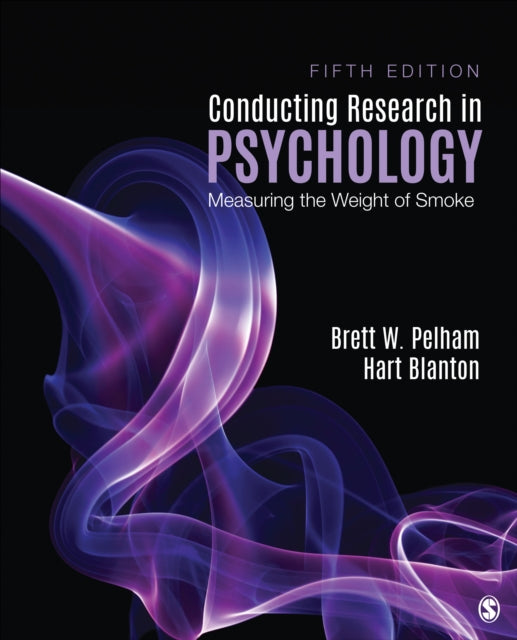 Book cover of: Conducting Research in Psychology. By: Brett W. Pelham