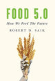 Book cover of: Food 5.0. By: Robert D Saik